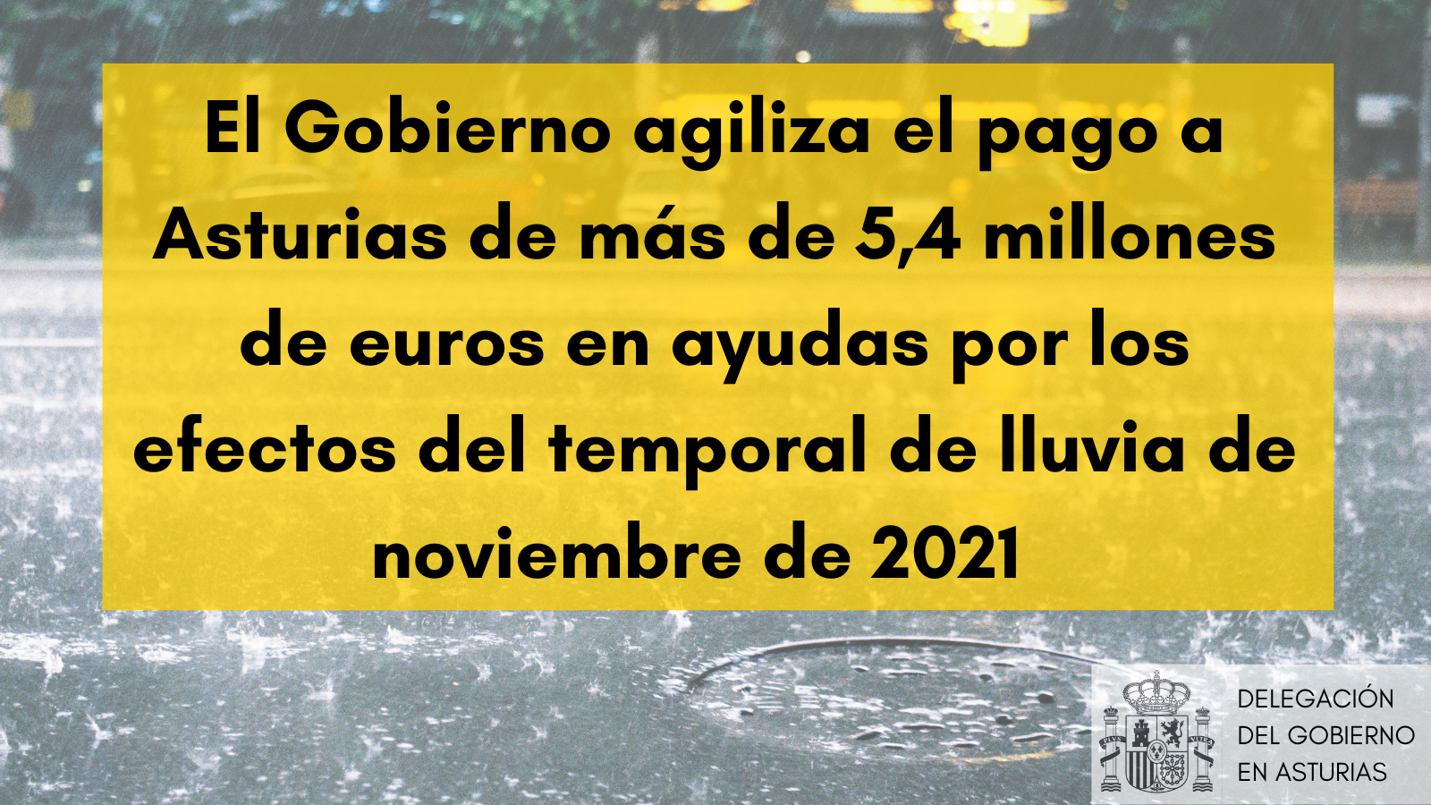 El Gobierno agiliza el pago a Asturias de más de 5,4 millones de euros en ayudas por los efectos del temporal de lluvia de noviembre de 2021