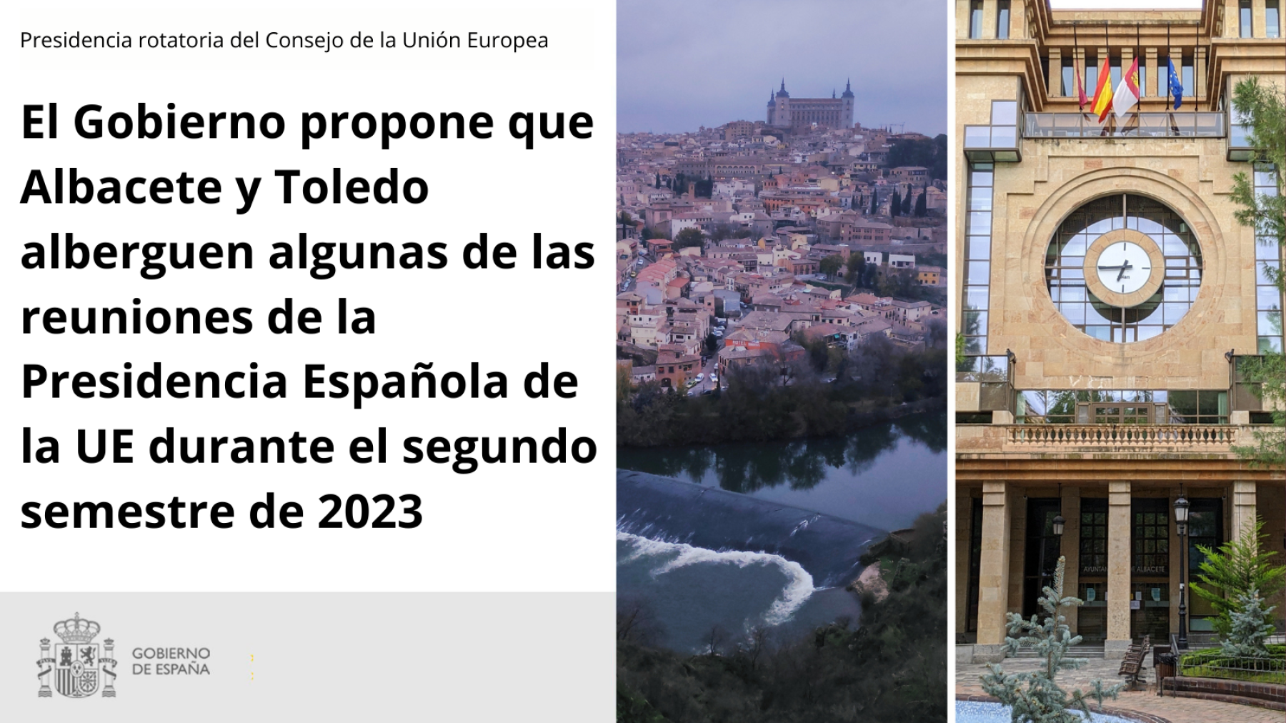 El Gobierno propone que Albacete y Toledo alberguen algunas de las reuniones de la Presidencia Española de la UE durante el segundo semestre de 2023